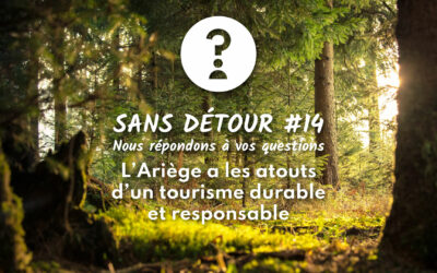 L’Ariège a les atouts d’un tourisme durable et responsable
